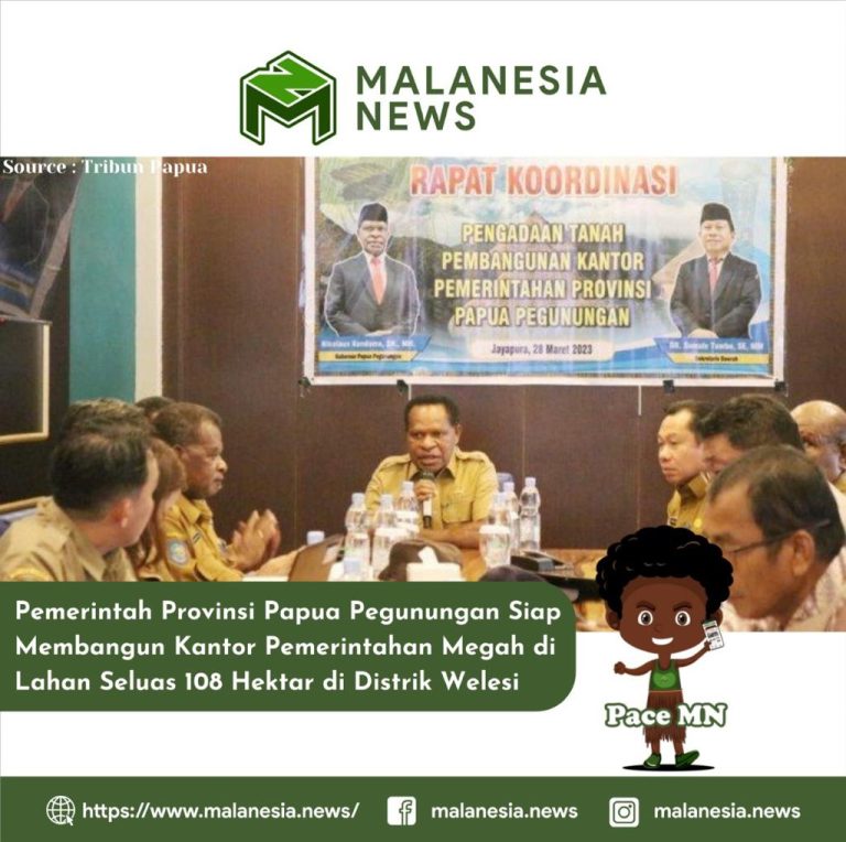 Pemerintah Provinsi Papua Pegunungan Siap Membangun Kantor Pemerintahan Megah di Lahan Seluas 108 Hektar di Distrik Welesi